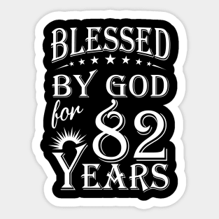 Blessed By God For 82 Years Christian Sticker